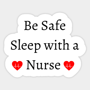 be safe sleep with a nurse Sticker